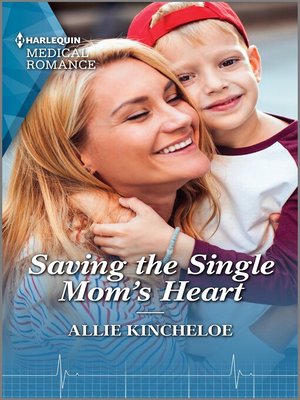 cover image of Saving the Single Mom's Heart